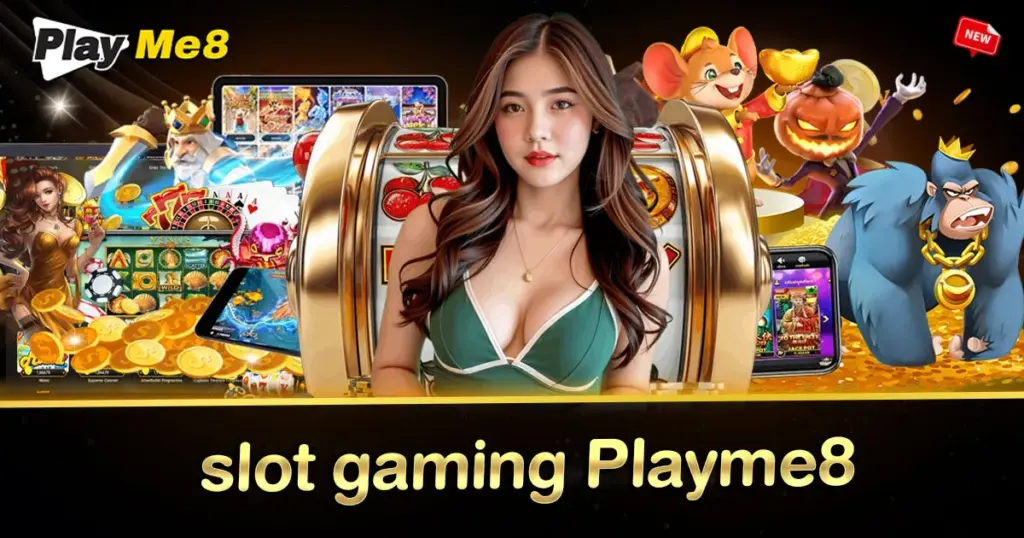 slot gaming Playme8